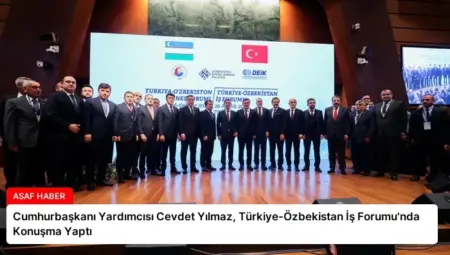 Cumhurbaşkanı Yardımcısı Cevdet Yılmaz, Türkiye-Özbekistan İş Forumu’nda Konuşma Yaptı