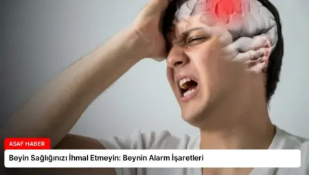 Beyin Sağlığınızı İhmal Etmeyin: Beynin Alarm İşaretleri