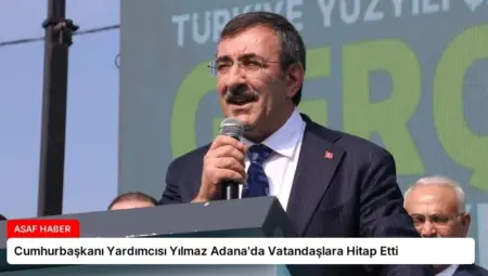 Cumhurbaşkanı Yardımcısı Yılmaz Adana’da Vatandaşlara Hitap Etti