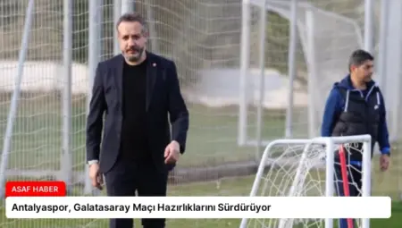 Antalyaspor, Galatasaray Maçı Hazırlıklarını Sürdürüyor