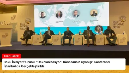 Bakü İnisiyatif Grubu, “Dekolonizasyon: Rönesansın Uyanışı” Konferansı İstanbul’da Gerçekleştirildi