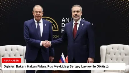 Dışişleri Bakanı Hakan Fidan, Rus Mevkidaşı Sergey Lavrov ile Görüştü