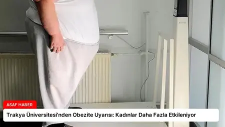 Trakya Üniversitesi’nden Obezite Uyarısı: Kadınlar Daha Fazla Etkileniyor
