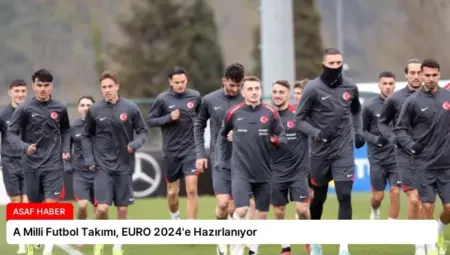 A Milli Futbol Takımı, EURO 2024’e Hazırlanıyor