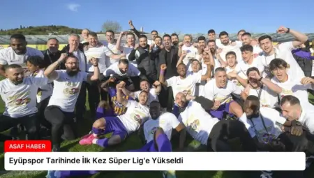 Eyüpspor Tarihinde İlk Kez Süper Lig’e Yükseldi