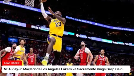 NBA Play-in Maçlarında Los Angeles Lakers ve Sacramento Kings Galip Geldi