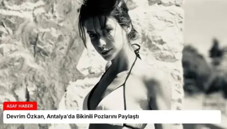 Devrim Özkan, Antalya’da Bikinili Pozlarını Paylaştı