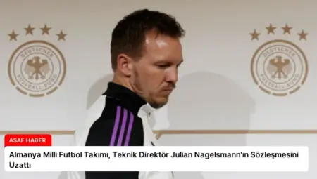Almanya Milli Futbol Takımı, Teknik Direktör Julian Nagelsmann’ın Sözleşmesini Uzattı
