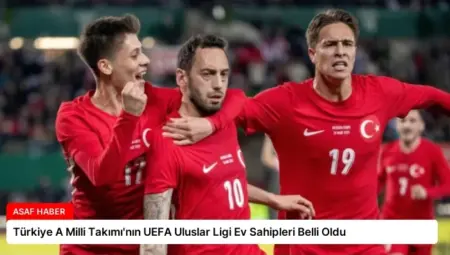 Türkiye A Milli Takımı’nın UEFA Uluslar Ligi Ev Sahipleri Belli Oldu