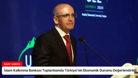 İslam Kalkınma Bankası Toplantısında Türkiye’nin Ekonomik Durumu Değerlendirildi