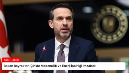 Bakan Bayraktar, Çin’de Madencilik ve Enerji İşbirliği İmzaladı