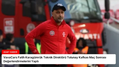 VavaCars Fatih Karagümrük Teknik Direktörü Tolunay Kafkas Maç Sonrası Değerlendirmelerini Yaptı