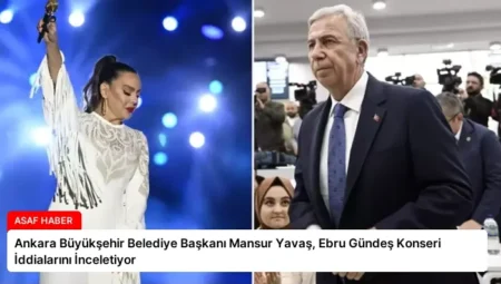 Ankara Büyükşehir Belediye Başkanı Mansur Yavaş, Ebru Gündeş Konseri İddialarını İnceletiyor