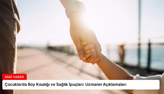 Çocuklarda Boy Kısalığı ve Sağlık İpuçları: Uzmanın Açıklamaları