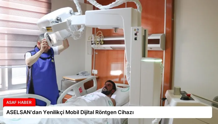 ASELSAN’dan Yenilikçi Mobil Dijital Röntgen Cihazı