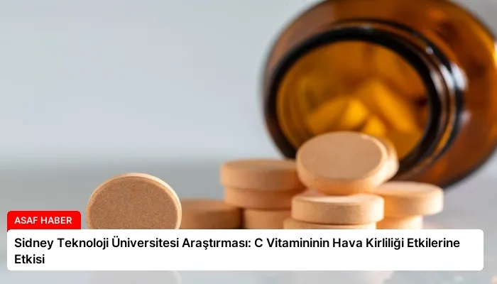 Sidney Teknoloji Üniversitesi Araştırması: C Vitamininin Hava Kirliliği Etkilerine Etkisi
