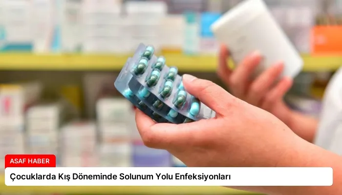 Çocuklarda Kış Döneminde Solunum Yolu Enfeksiyonları