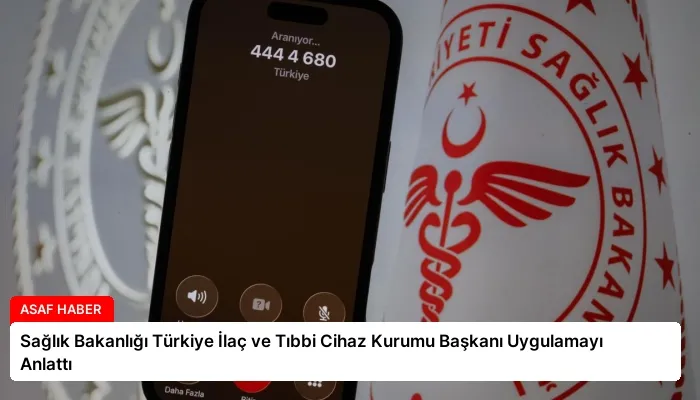 Sağlık Bakanlığı Türkiye İlaç ve Tıbbi Cihaz Kurumu Başkanı Uygulamayı Anlattı