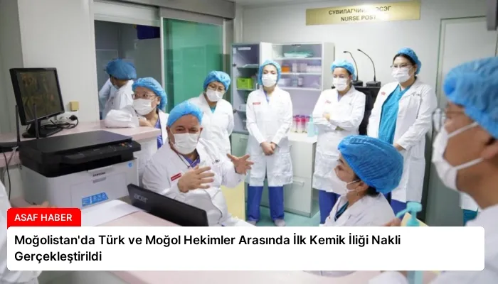 Moğolistan’da Türk ve Moğol Hekimler Arasında İlk Kemik İliği Nakli Gerçekleştirildi
