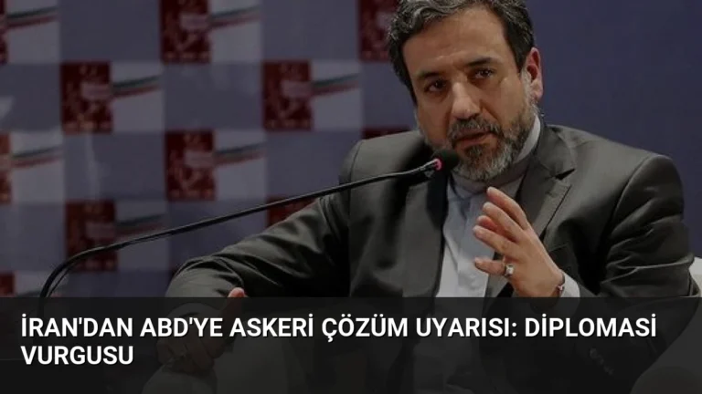 İran’dan ABD’ye Askeri Çözüm Uyarısı: Diplomasi Vurgusu