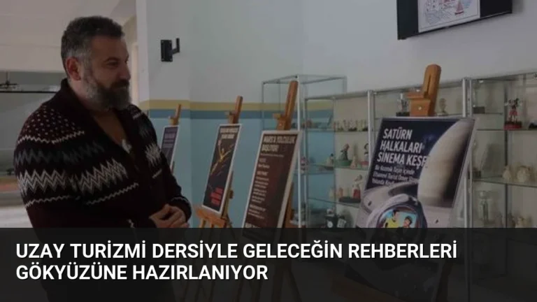 Uzay Turizmi Dersiyle Geleceğin Rehberleri Gökyüzüne Hazırlanıyor