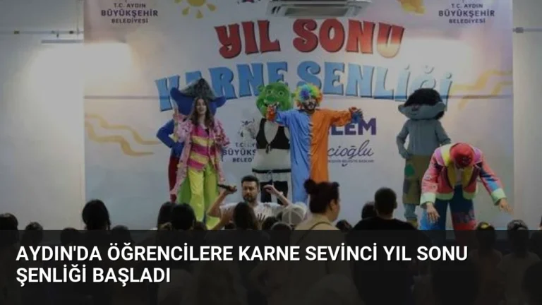 Aydın’da Öğrencilere Karne Sevinci Yıl Sonu Şenliği Başladı