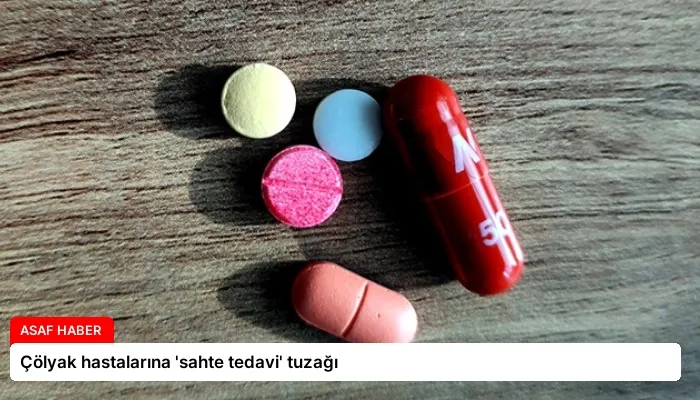 Çölyak hastalarına ‘sahte tedavi’ tuzağı