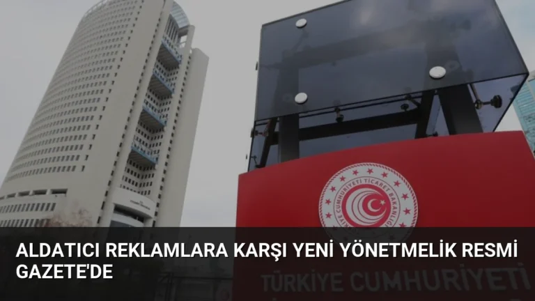 Aldatıcı Reklamlara Karşı Yeni Yönetmelik Resmi Gazete’de