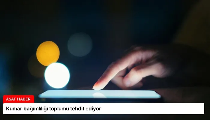 Kumar bağımlılığı toplumu tehdit ediyor