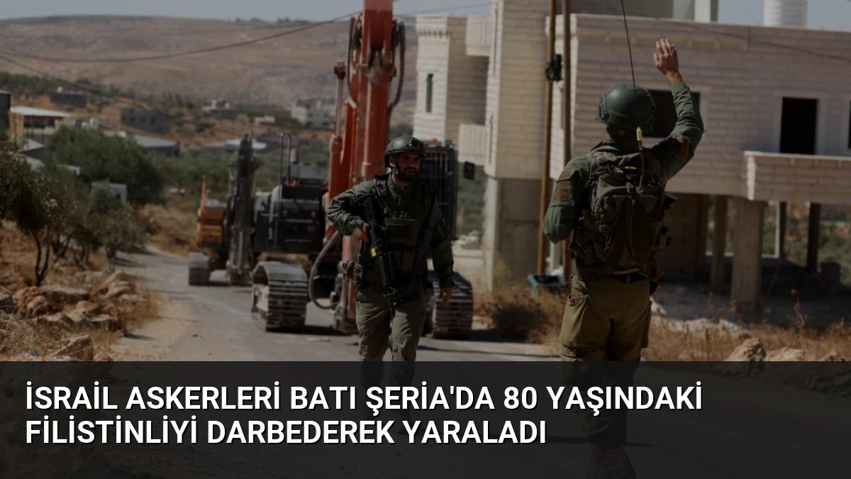 İsrail Askerleri Batı Şeria’da 80 Yaşındaki Filistinliyi Darbederek Yaraladı