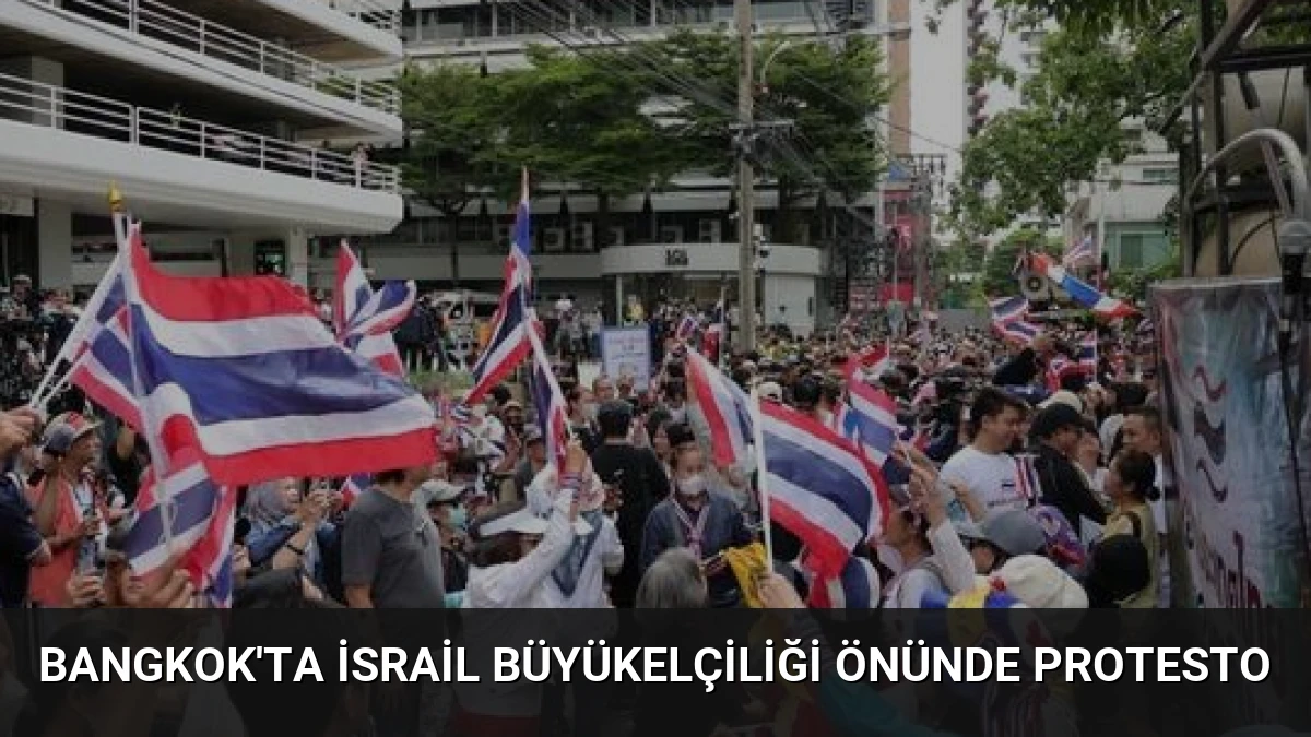 Bangkok’ta İsrail Büyükelçiliği Önünde Protesto