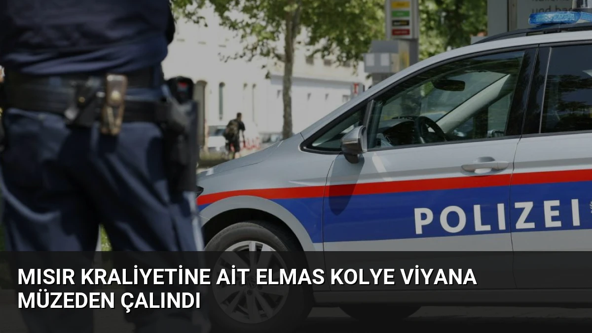 Mısır Kraliyetine Ait Elmas Kolye Viyana Müzeden Çalındı
